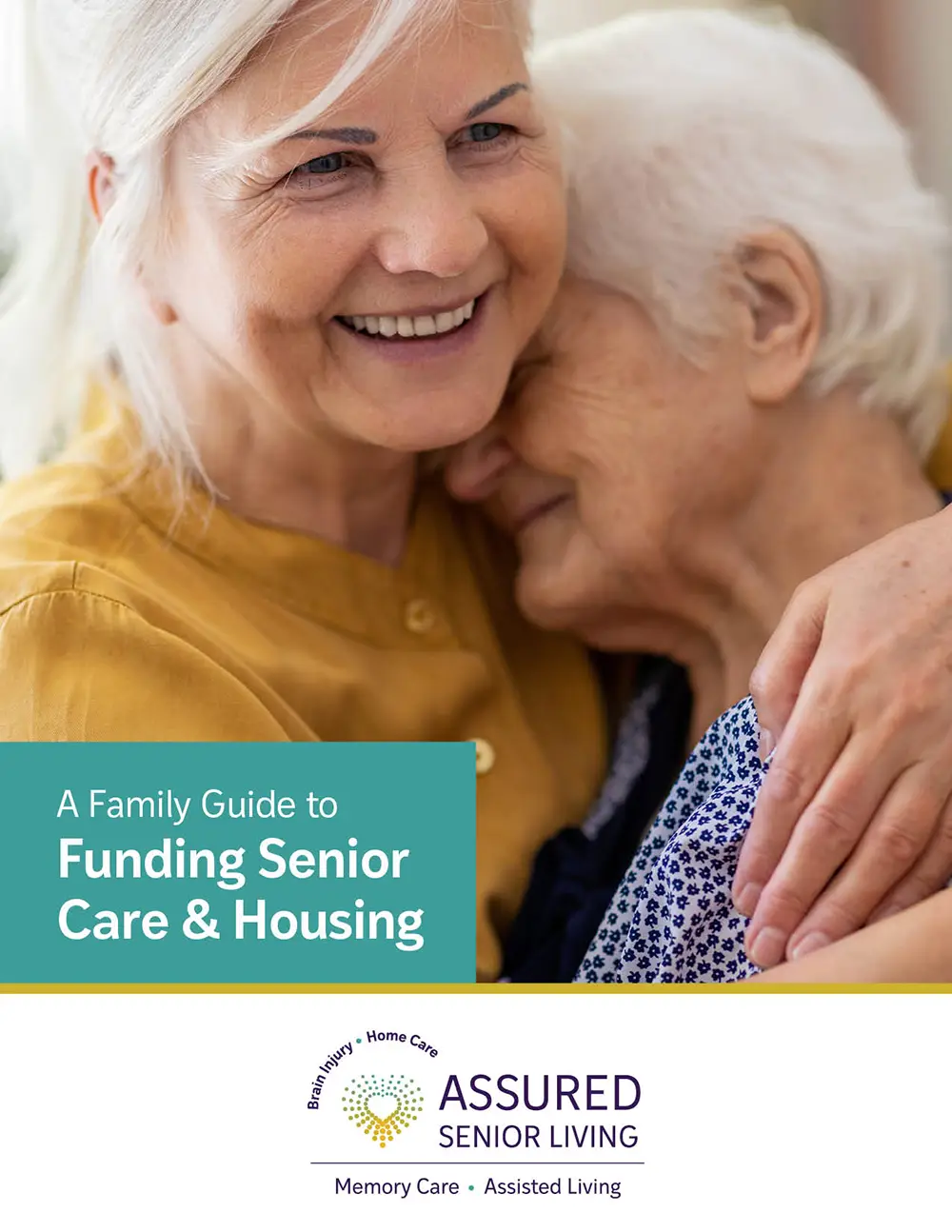 An older woman hugs and smiles with another elderly woman. Text on image reads: "A Family Guide to Funding Senior Care & Housing. Assured Senior Living. Memory Care • Assisted Living.