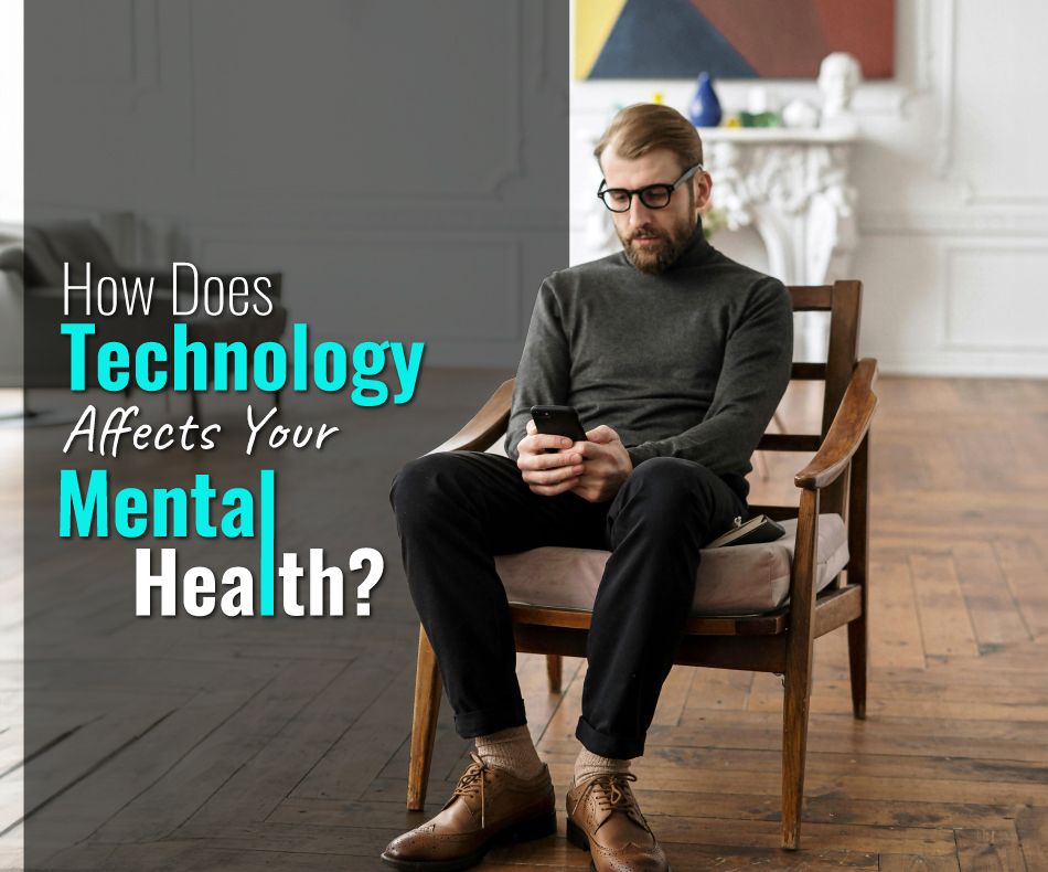 A man with glasses sits in a wooden chair, looking at his phone. Text on the image reads: "How Does Technology Impact Your Mental Health?.